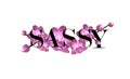Sassy slogan with orchids.